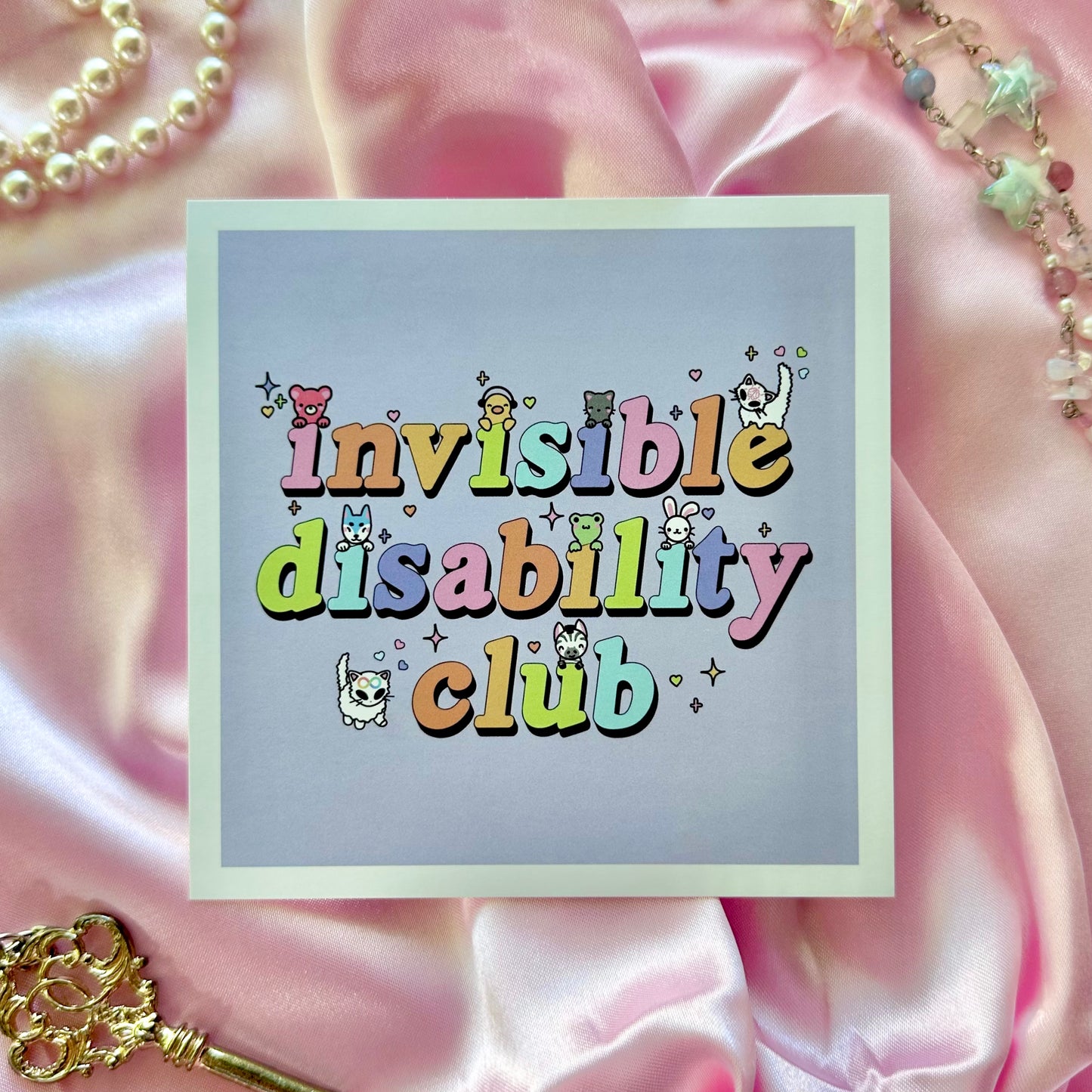 “invisible disability club” print