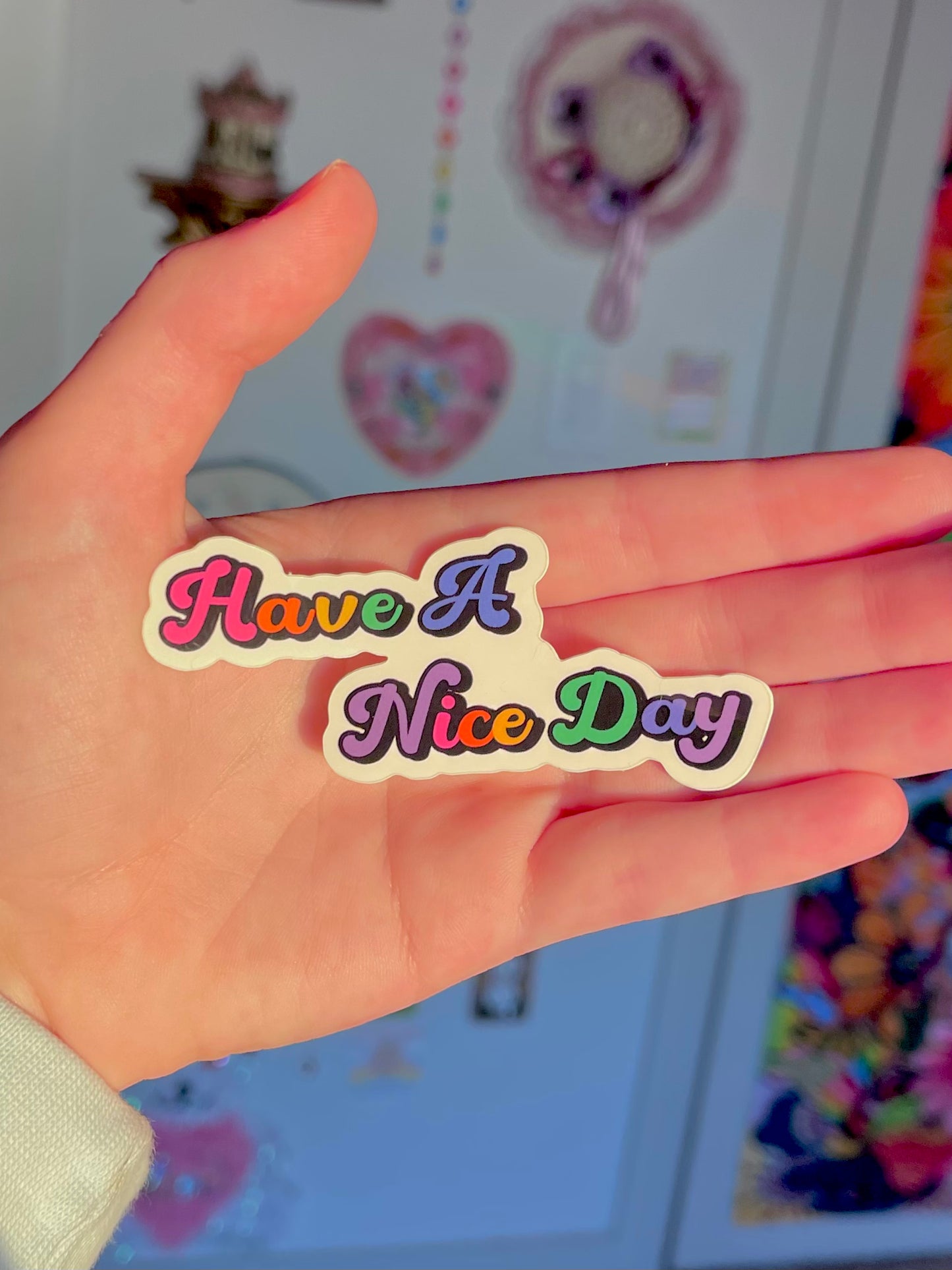 glossy “have a nice day” sticker